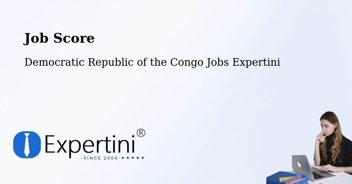 Job Score & Job Description Score Tool – Kampene - Democratic Republic of the Congo Jobs Expertini
